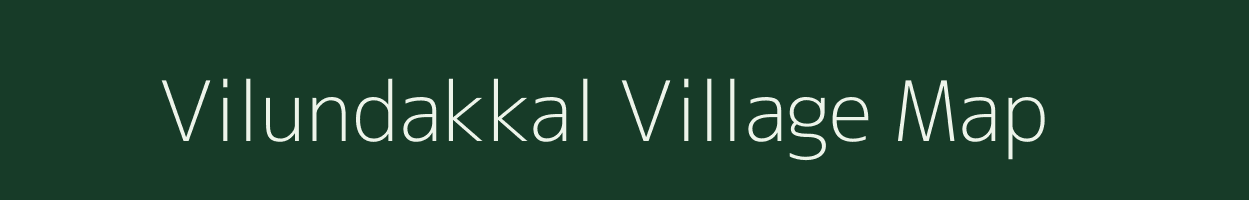 Vilundakkal village map in Tamil Nadu