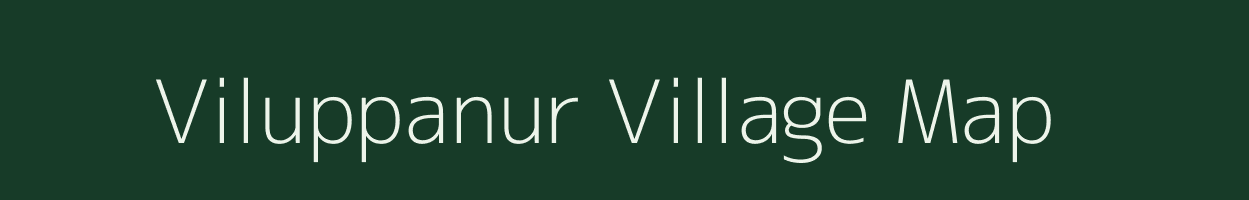 Viluppanur village map in Tamil Nadu