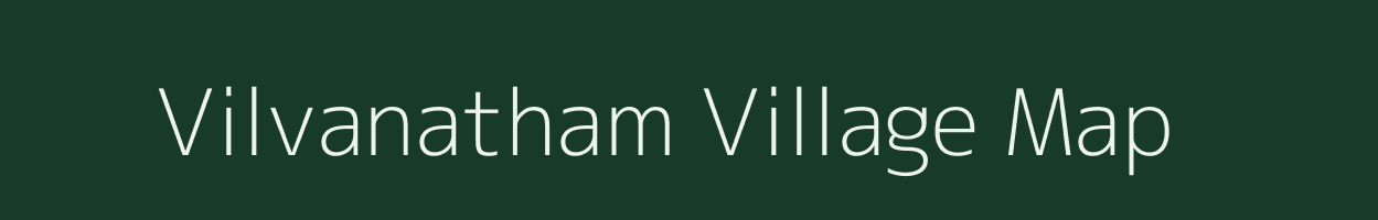 Vilvanatham village map in Tamil Nadu