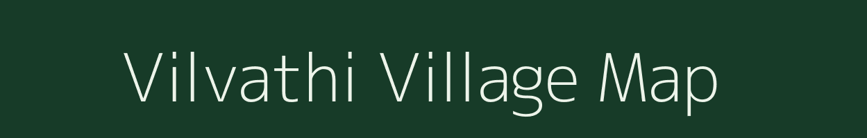Vilvathi village map in Tamil Nadu