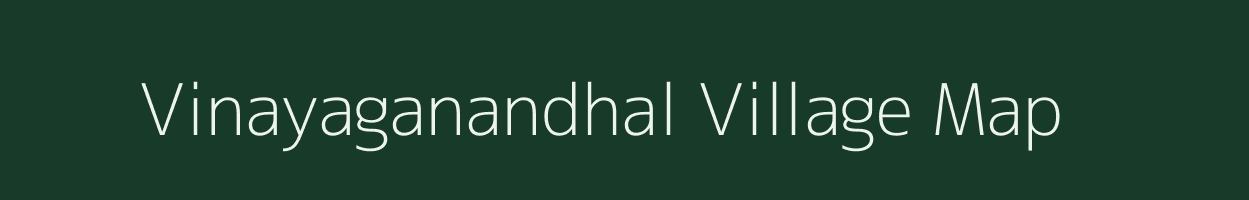 Vinayaganandhal village map in Tamil Nadu