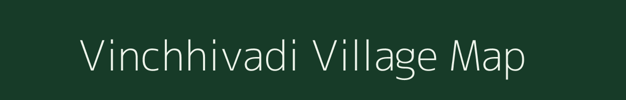 Vinchhivadi village map in Gujarat