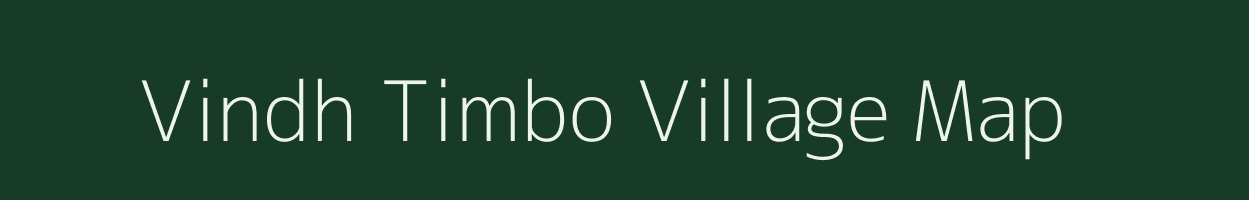 Vindh Timbo village map in Gujarat