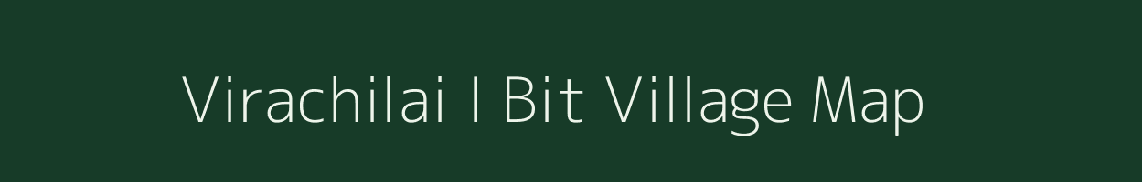 Virachilai I Bit village map in Tamil Nadu