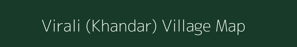 Virali (Khandar) village map in Maharashtra