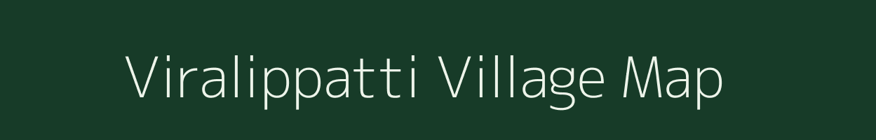 Viralippatti village map in Tamil Nadu