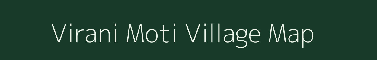 Virani Moti village map in Gujarat