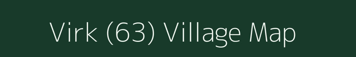 Virk (63) village map in Punjab