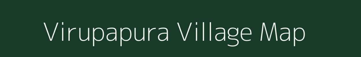 Virupapura village map in Karnataka