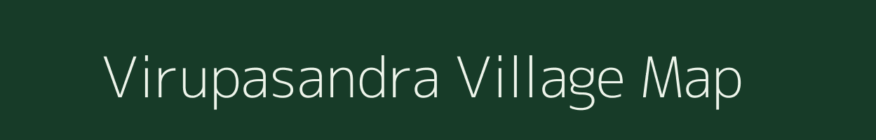 Virupasandra village map in Karnataka