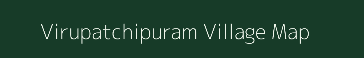 Virupatchipuram village map in Tamil Nadu