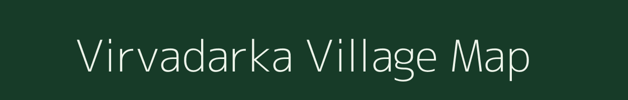 Virvadarka village map in Gujarat