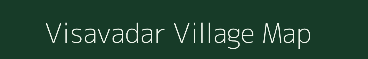 Visavadar village map in Gujarat