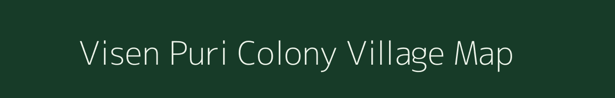 Visen Puri Colony village map in Uttar Pradesh