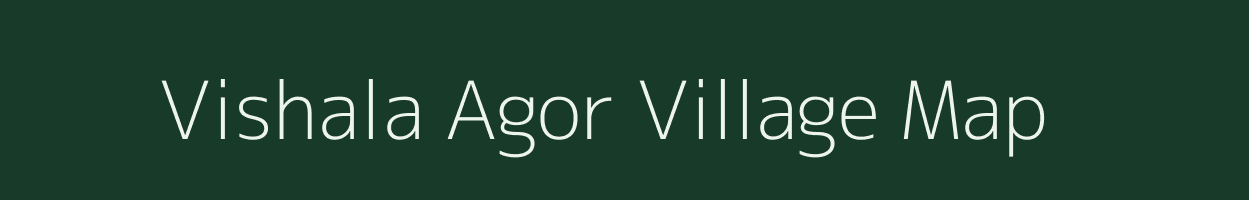 Vishala Agor village map in Rajasthan