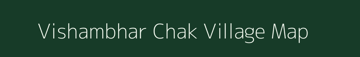 Vishambhar Chak village map in Uttar Pradesh