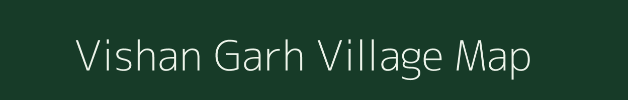 Vishan Garh village map in Rajasthan