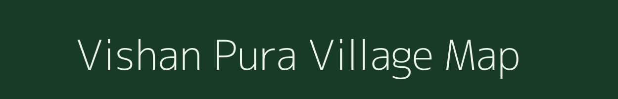 Vishan Pura village map in Rajasthan
