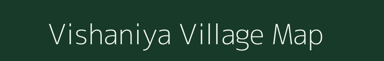 Vishaniya village map in Madhya Pradesh