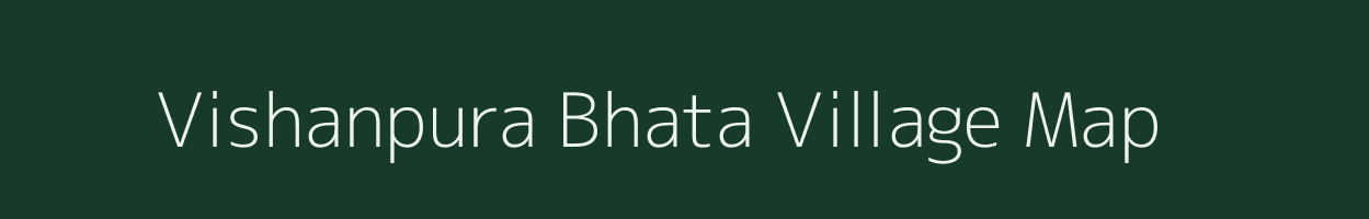 Vishanpura Bhata village map in Madhya Pradesh