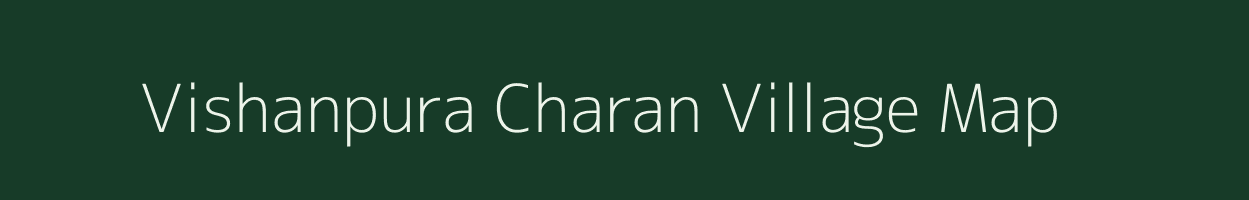Vishanpura Charan village map in Rajasthan