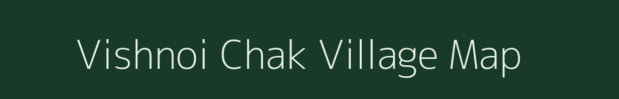 Vishnoi Chak village map in Rajasthan