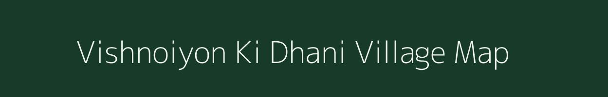 Vishnoiyon Ki Dhani village map in Rajasthan