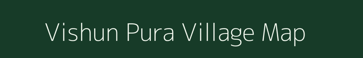 Vishun Pura village map in Uttar Pradesh