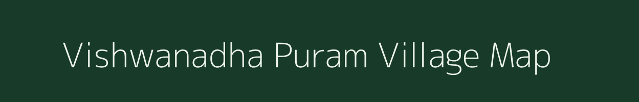 Vishwanadha Puram village map in Andhra Pradesh