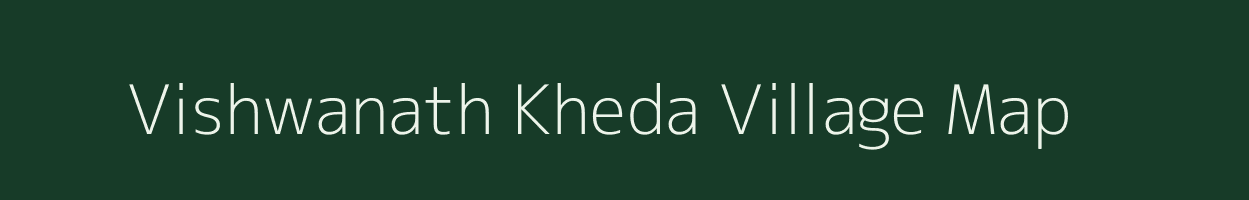 Vishwanath Kheda village map in Madhya Pradesh