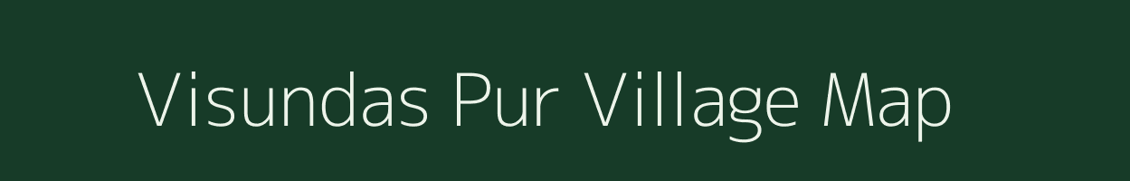 Visundas Pur village map in Uttar Pradesh