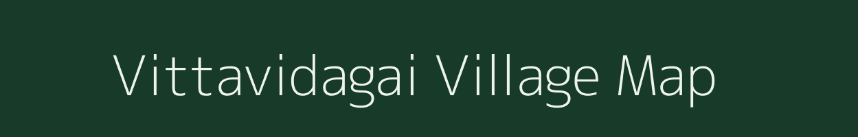 Vittavidagai village map in Tamil Nadu