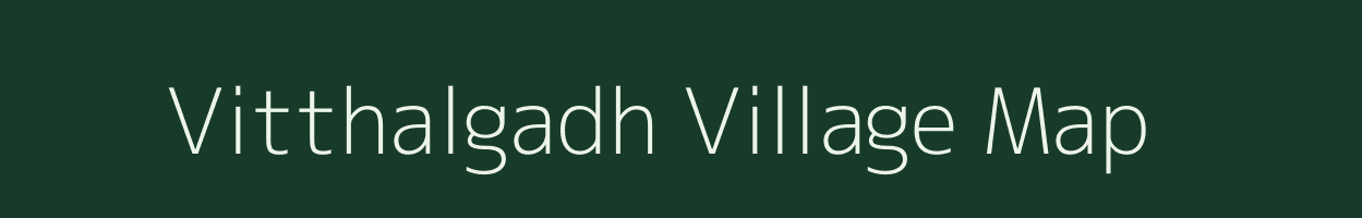 Vitthalgadh village map in Gujarat