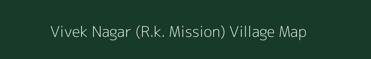 Vivek Nagar (R.k. Mission) village map in Arunachal Pradesh