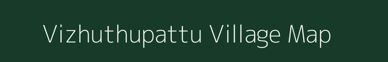 Vizhuthupattu village map in Tamil Nadu