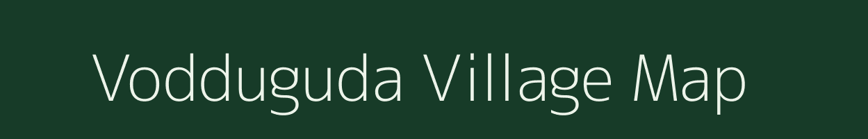 Vodduguda village map in Andhra Pradesh