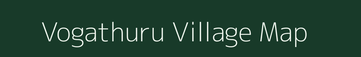 Vogathuru village map in Andhra Pradesh