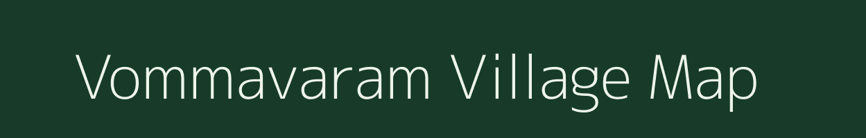 Vommavaram village map in Andhra Pradesh