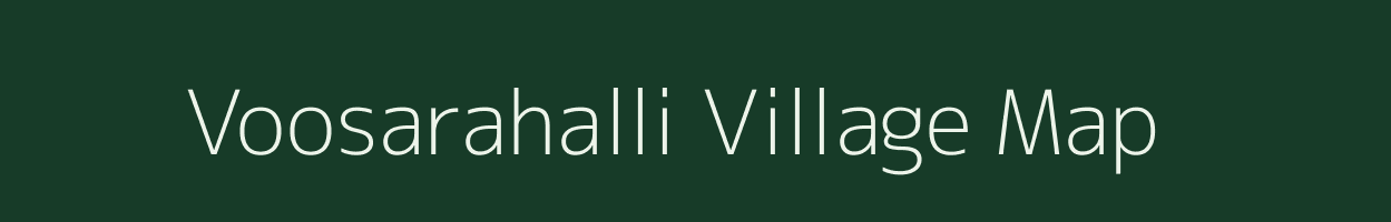 Voosarahalli village map in Karnataka
