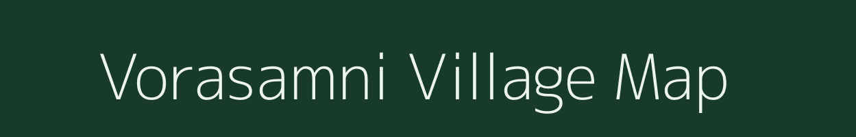 Vorasamni village map in Gujarat