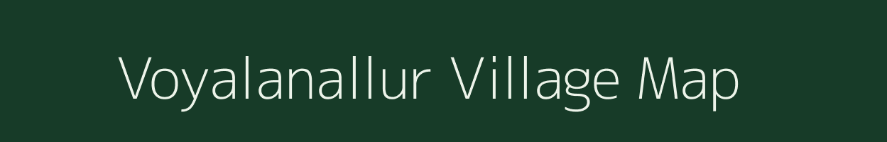 Voyalanallur village map in Tamil Nadu
