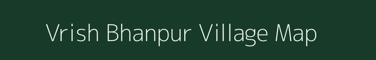 Vrish Bhanpur village map in Uttar Pradesh