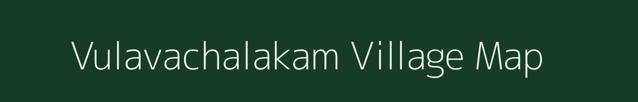 Vulavachalakam village map in Andhra Pradesh