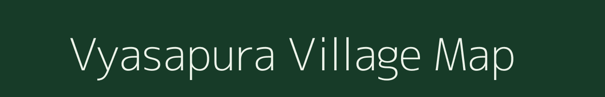 Vyasapura village map in Karnataka