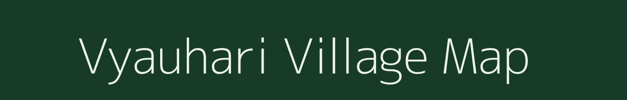 Vyauhari village map in Madhya Pradesh