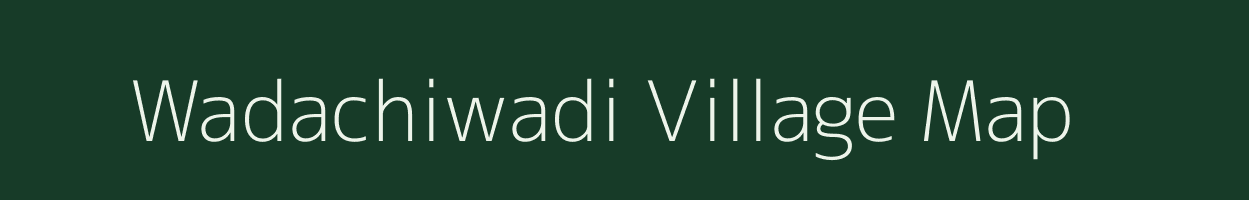 Wadachiwadi village map in Maharashtra