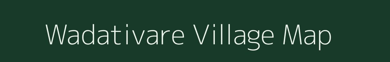 Wadativare village map in Maharashtra