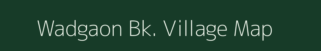 Wadgaon Bk. village map in Maharashtra