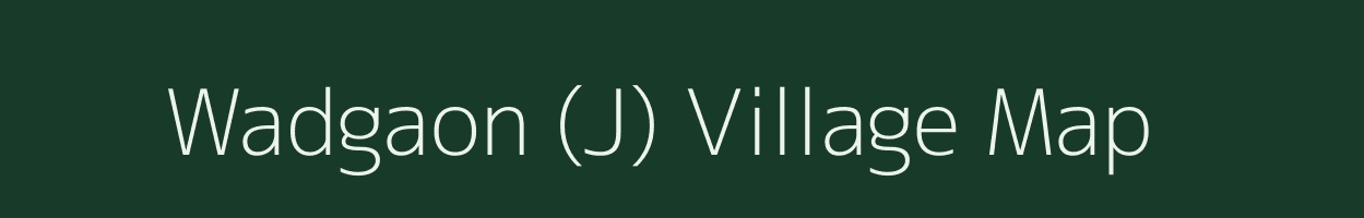 Wadgaon (J) village map in Maharashtra