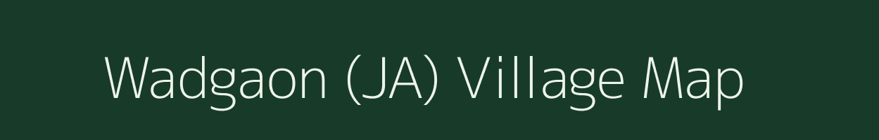 Wadgaon (JA) village map in Maharashtra